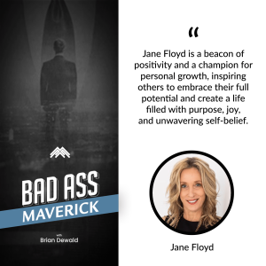 Bad Ass Mavericks | Jane Floyd | Positive Impact